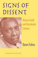 Signs of dissent : Maryse Condé and postcolonial criticism /