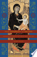 From judgment to passion : devotion to Christ and the Virgin Mary, 800-1200 /