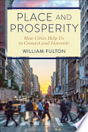 Place and prosperity : how cities help us to connect and innovate /