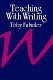 Teaching with writing /