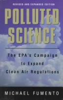 Polluted science : the EPA's campaign to expand clean air regulations /