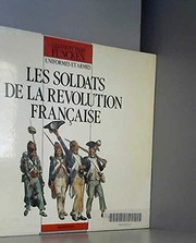 Les soldats de la Révolution française : uniformes et armes /