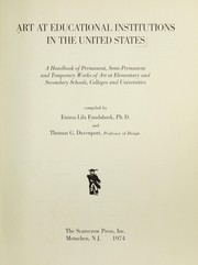 Art at educational institutions in the United States ; a handbook of permanent, semi-permanent, and temporary works of art at elementary and secondary schools, colleges, and universities /