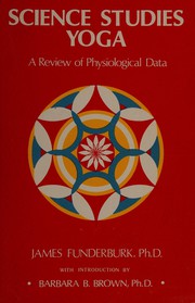 Science studies yoga : a review of physiological data /