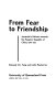 From fear to friendship : Australia's policies towards the People's Republic of China, 1966-1982 /