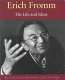 Erich Fromm : his life and ideas : an illustrated biography /