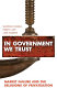 In government we trust : market failure and the delusions of privatisation /