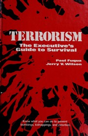 Terrorism : the executive's guide to survival /