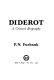 Diderot : a critical biography /
