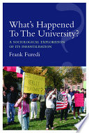 What's happened to the university? : a sociological exploration of its infantilisation /