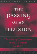 The passing of an illusion : the idea of communism in the twentieth century /