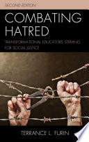 Combating hatred : transformational educators striving for social justice /