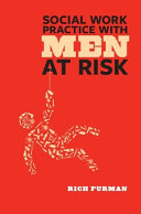 Social work practice with men at risk /