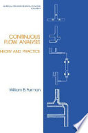 Continuous flow analysis : theory and practice /