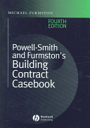 Powell-Smith & Furmston's building contract casebook /