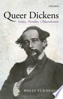 Queer Dickens : erotics, families, masculinities /