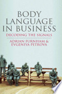 Body Language in Business : Decoding the Signals /