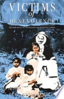 Victims of benevolence : the dark legacy of the Williams Lake residential school /