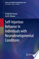 Self-Injurious Behavior in Individuals with Neurodevelopmental Conditions  /