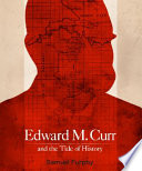 Edward M. Curr and the tide of history /