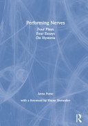 Performing nerves : four plays, four essays, on hysteria /