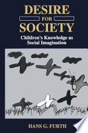 Desire for society : children's knowledge as social imagination /