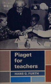 Piaget for teachers /