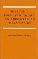 Substance, form, and psyche : an Aristotelean metaphysics /