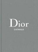 Dior : catwalk : the collections, 1947-2017 /