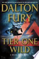 Tier One Wild : a Delta Force novel /