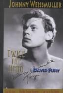 Johnny Weissmuller : "twice the hero" /