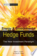 Energy and environmental hedge funds : the new investment paradigm /