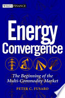 Energy convergence : the beginning of the multi-commodity market /