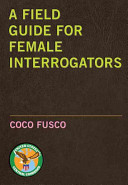 A field guide for female interrogators /