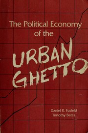 The political economy of the urban ghetto /