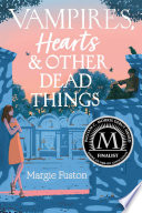 Vampires, hearts, & other dead things /