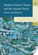 Modern Literary Theory and the Ancient Novel : Poetics and Rhetoric.