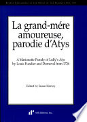 La grand-mére amoureuse, parodie d'Atys : a marionette parody of Lully's Atys /