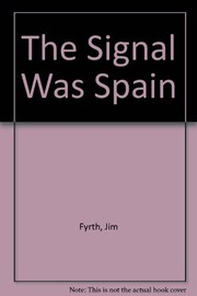 The signal was Spain : the Spanish Aid Movement in Britain, 1936-39 /