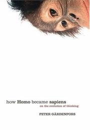 How homo became sapiens : on the evolution of thinking /