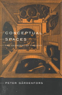 Conceptual spaces : the geometry of thought /