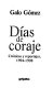 Días de coraje : crónicas y reportajes, 1994-1998 /