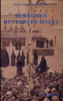 El régimen de Primo de Rivera : reyes, dictaduras y dictadores /