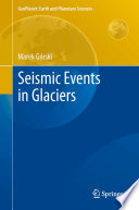 Seismic events in glaciers /