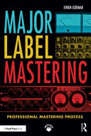 Major label mastering : professional mastering process /