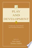 Play and development : evolutionary, sociocultural, and functional perspectives /