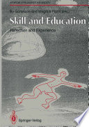 Skill and Education: Reflection and Experience /