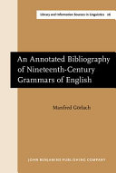An annotated bibliography of nineteenth-century grammars of English /