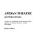 Apidan theatre and modern drama : a study in a traditional Yoruba theatre and its influence on modern drama by Yoruba playwrights /