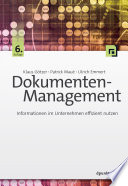 Dokumenten-Management Informationen im Unternehmen effizient nutzen /